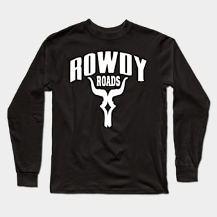 Rowdy roads bull Long Sleeve T-Shirt